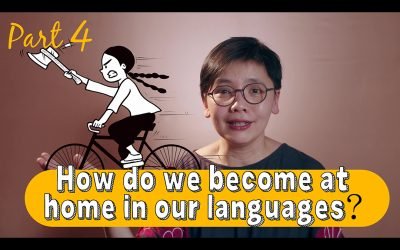 How I Got My Kid to Learn Chinese Part 4: “How Do We Become At Home In Our Languages?”
