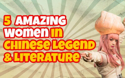 5 Amazing Women in Chinese Legend and Literature for International Women’s Day