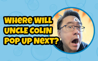 Where Will Uncle Colin Pop Up Next?